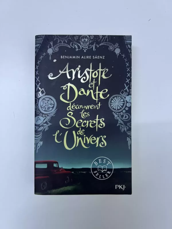 Aristote et Dante découvrent les secrets de l'univers 1 Aristote et Dante découvrent les secrets de l’univers
