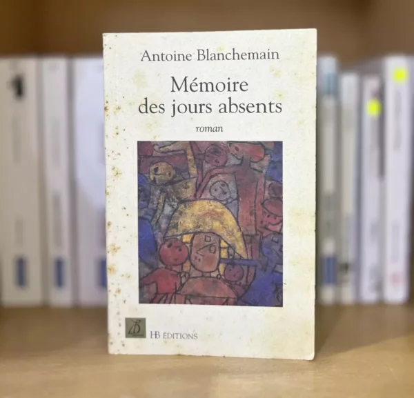 Mémoire des jours absents 1 Mémoire des jours absents