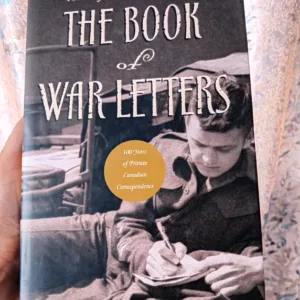 The Book of War Letters 100 Years of Private Canadian Correspondence 16 cropped cropped 17891222047863533011245249320026 scaled 1