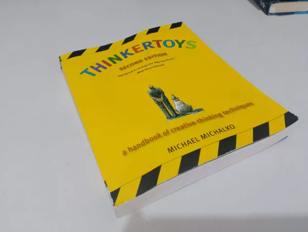 Thinkertoys A Handbook of Creative-Thinking Techniques