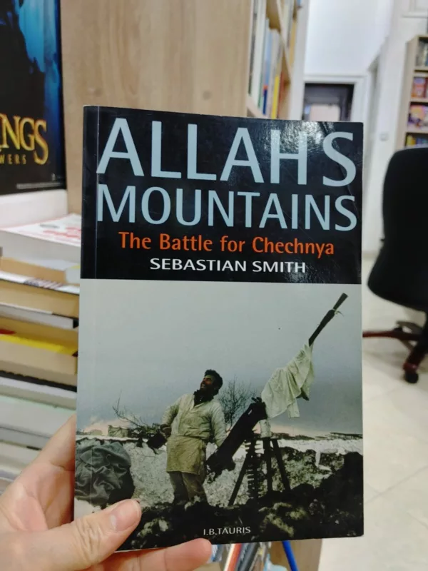 Allah’s mountains: the battle for Chechnya