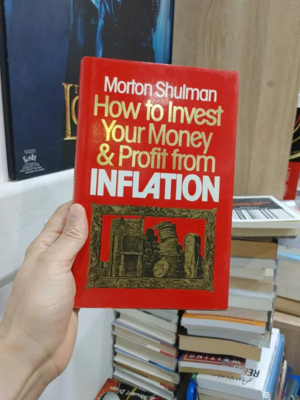 How to Invest Your Money and Profit from Inflation