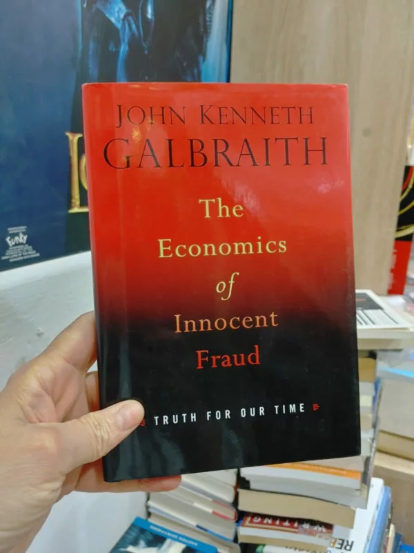 The economics of innocent fraud: truth for our time
