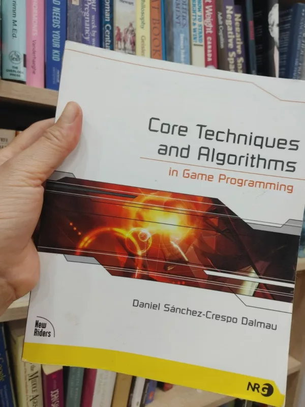 Core techniques and algorithms in game programming 1 Core techniques and algorithms in game programming