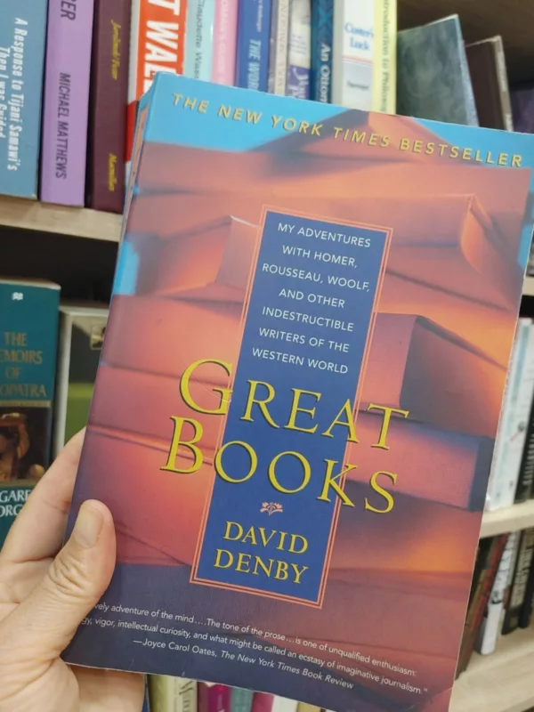 Great books: my adventures with Homer, Rousseau, Woolf, and other indestructible writers of the Western world
