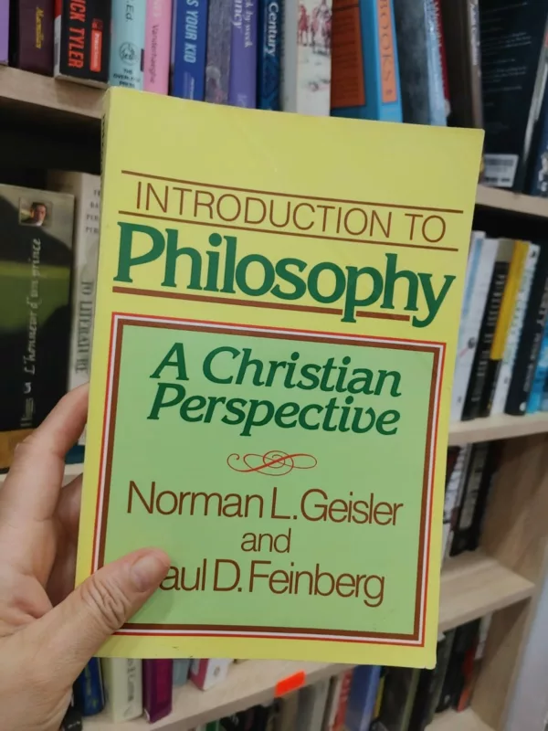 Introduction to Philosophy A Christian Perspective