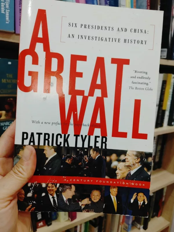 A great wall: six presidents and China : an investigative history