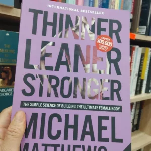 Thinner Leaner Stronger The Simple Science of Building the Ultimate Female Body