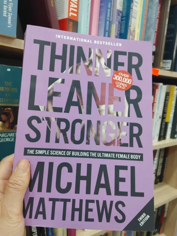 Thinner Leaner Stronger The Simple Science of Building the Ultimate Female Body
