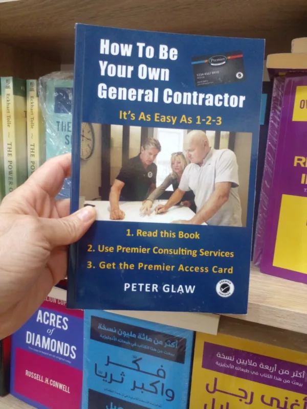 How to Be Your Own General Contractor Everything You Need to Know to Take Control and Save Thousands on Your Renovation Or New Construction