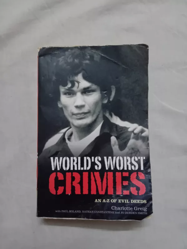 World’s worst crimes: an A-Z of evil deeds