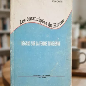 Les émancipées du harem: regards sur la femme tunisienne 2 1792420216354
