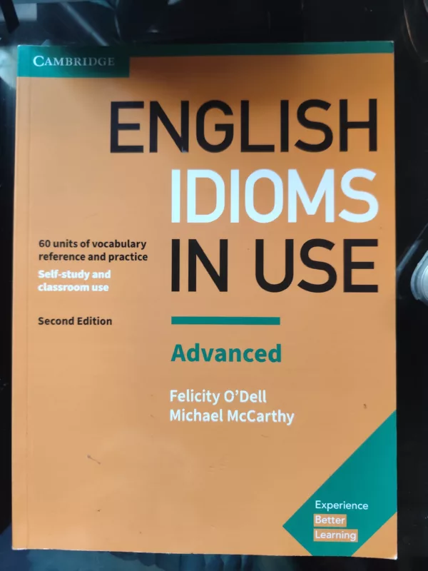 English idioms in use: 60 units of vocabulary reference and practice : self-study and classroom use. Advanced