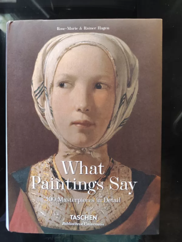 What paintings say: 100 masterpieces in detail 1 What paintings say: 100 masterpieces in detail