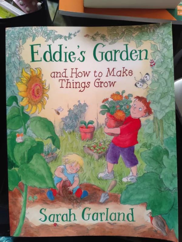 Eddie’s garden and how to make things grow