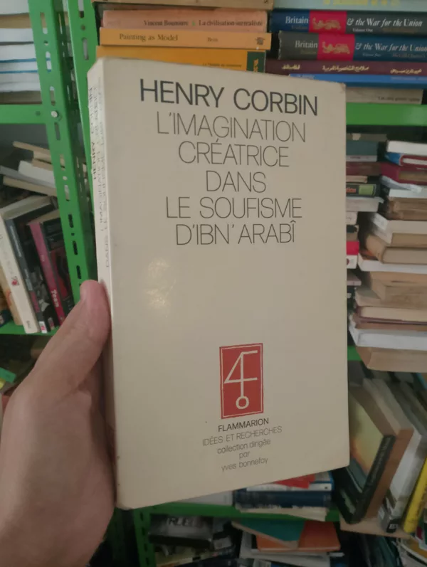 L’Imagination créatrice dans le soufisme d’Ibn’Arabî