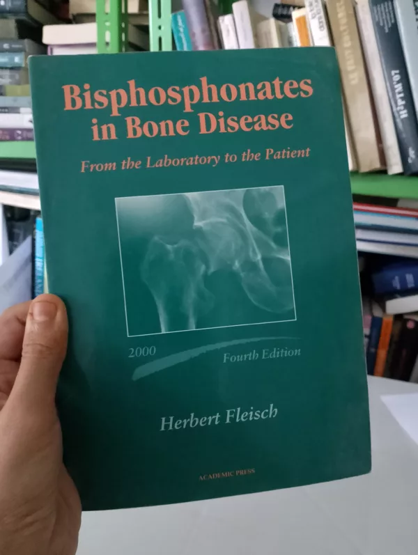 Bisphosphonates in bone disease: from the laboratory to the patient