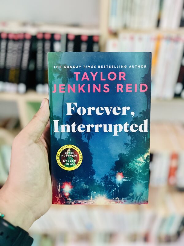 Forever Interrupted - Taylor Jenkins Reid 1 Forever Interrupted – Taylor Jenkins Reid