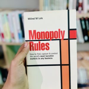 Monopoly rules: how to find, capture & control the world's most lucrative markets in any business