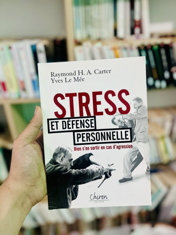 Stress et défense personnelle: bien s’en sortir en cas d’agression