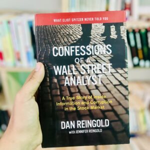 Confessions of a Wall Street analyst: a true story of inside information and corruption in the stock market
