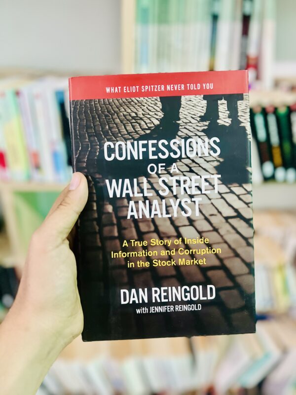 Confessions of a Wall Street analyst: a true story of inside information and corruption in the stock market