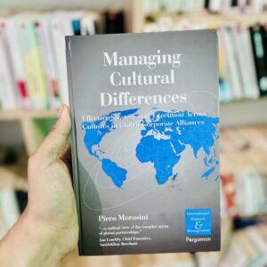 Managing cultural differences: effective strategy and execution across cultures in global corporate alliances