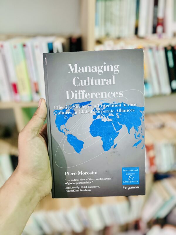 Managing cultural differences: effective strategy and execution across cultures in global corporate alliances