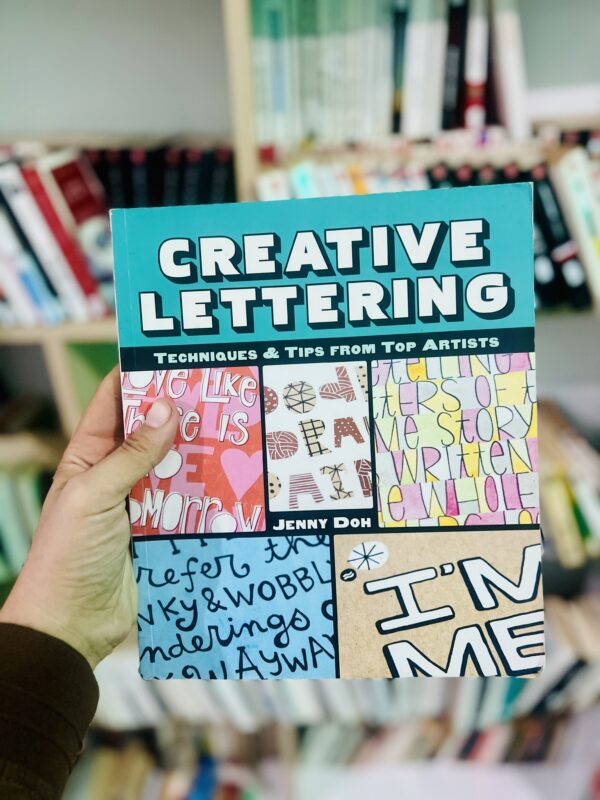 Creative lettering: techniques & tips from top artists 1 Creative lettering: techniques & tips from top artists