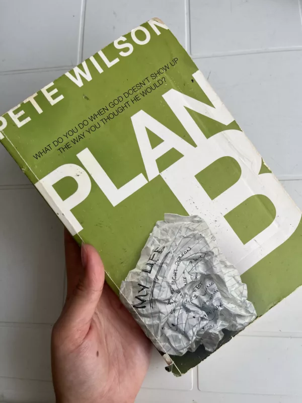 Plan B: what do you do when God doesn't show up the way you thought he would? 1 Plan B: what do you do when God doesn’t show up the way you thought he would?