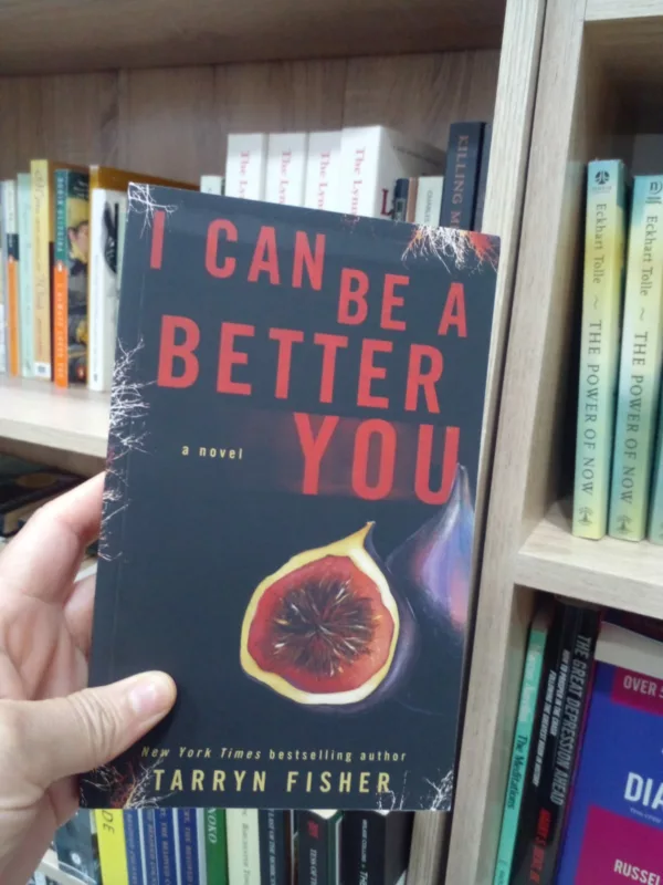 I Can Be a Better You A Shocking Psychological Thriller