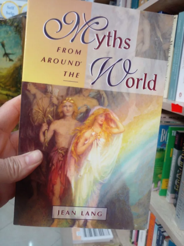 Myths from around the world 1 Myths from around the world